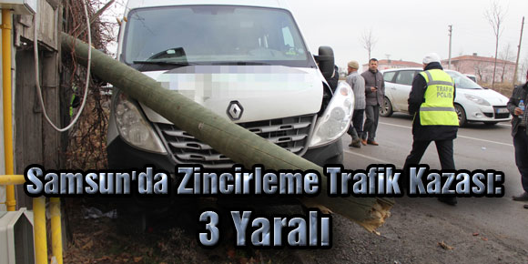 Samsunda Zincirleme Trafik Kazası: 3 Yaralı