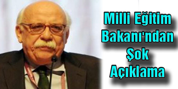 Milli Eğitim Bakanından Şok Açıklama