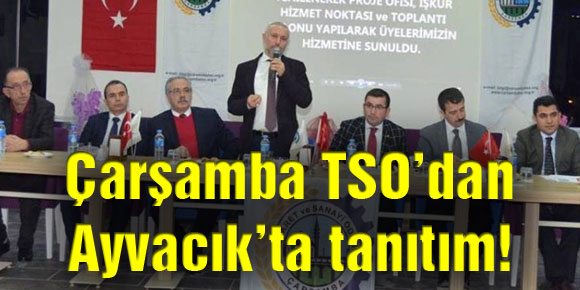 Çarşamba TSO’dan Ayvacık’ta tanıtım!