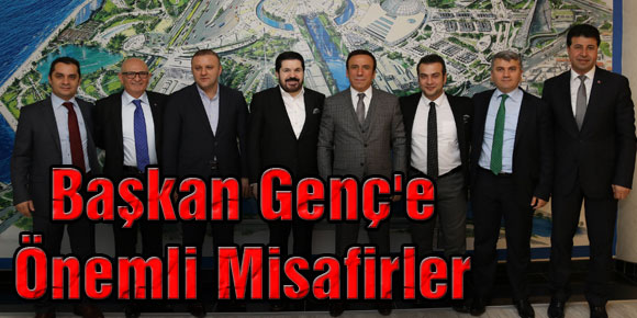 Başkan Gençe Önemli Misafirler