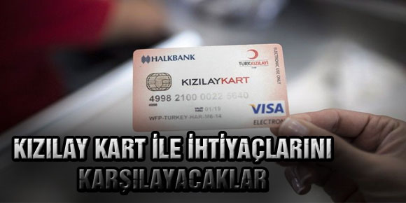 KIZILAY KART İLE İHTİYAÇLARINI KARŞILAYACAKLAR