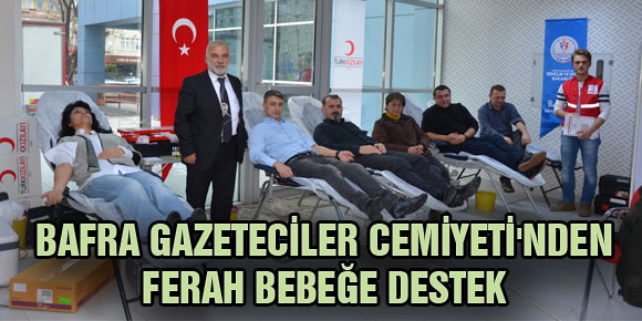 BAFRA GAZETECİLER CEMİYETİNDEN FERAH BEBEĞE DESTEK