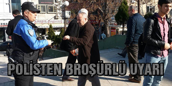 POLİSTEN BROŞÜRLÜ UYARI