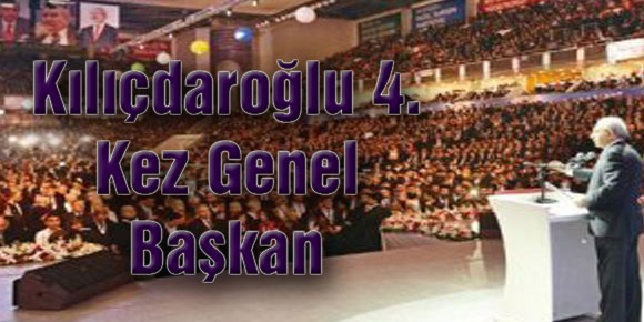 Kılıçdaroğlu 4. Kez Genel Başkan