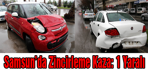 Samsun’da Zincirleme Kaza: 1 Yaralı