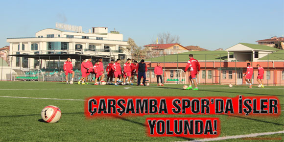 ÇARŞAMBA SPOR’DA İŞLER YOLUNDA!