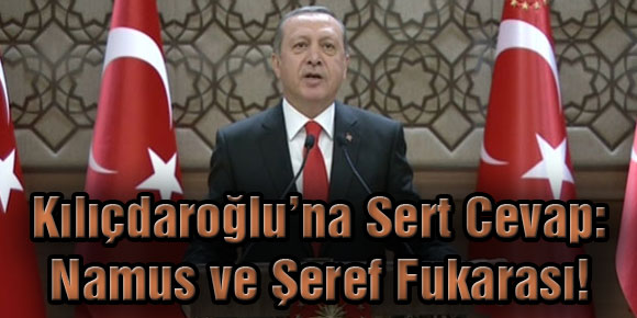 Kılıçdaroğlu’na Sert Cevap: Namus ve Şeref Fukarası !