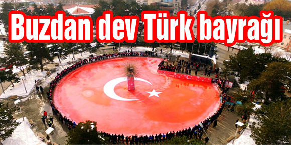 Buzdan dev Türk bayrağı