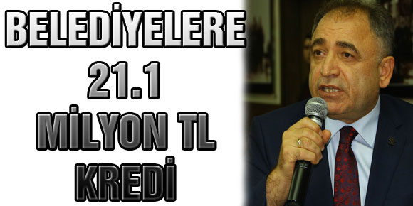 Belediyelere 21.1 Milyon TL Kredi