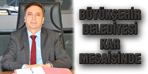 Büyükşehir Belediyesi Kar Mesaisinde