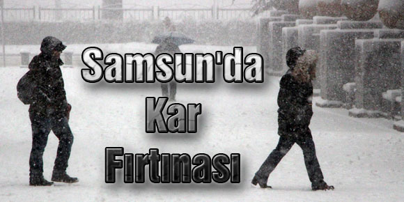 Samsunda Kar Fırtınası