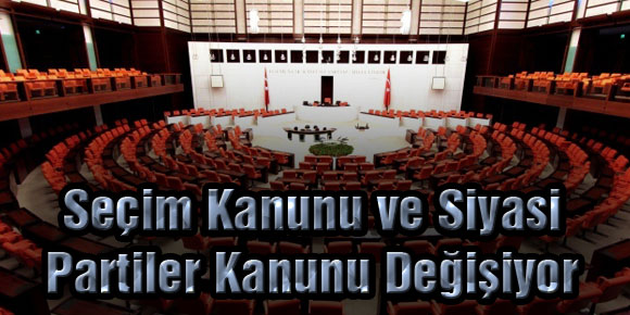 Seçim Kanunu ve Siyasi Partiler Kanunu Değişiyor