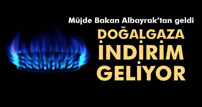 Bakan Albayraktan doğalgaz müjdesi