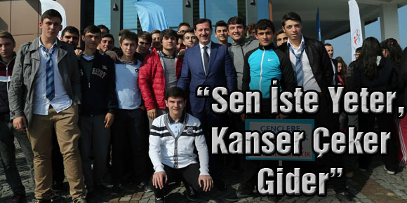 “Sen İste Yeter, Kanser Çeker Gider”