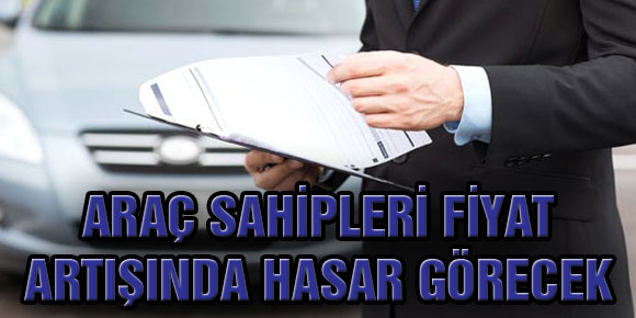 Araç Sahipleri Fiyat Artışında Hasar Görecek