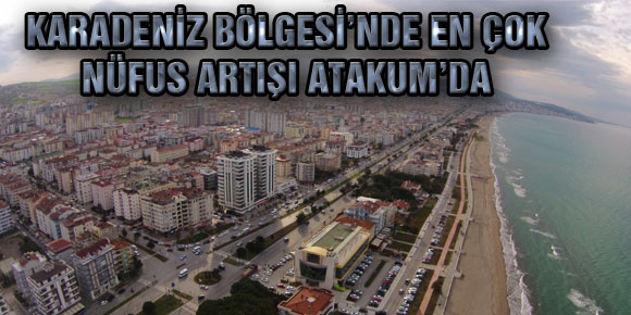 Karadeniz Bölgesinde En Çok Nüfus Artışı Atakumda