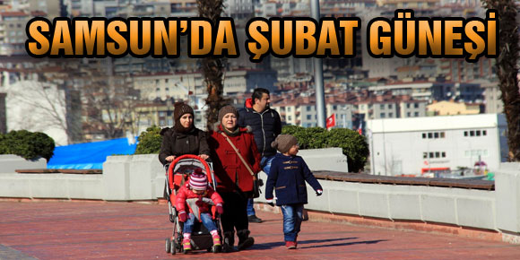 Samsunda Şubat Güneşi