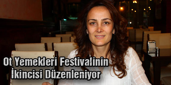 Ot Yemekleri Festivalinin İkincisi Düzenleniyor