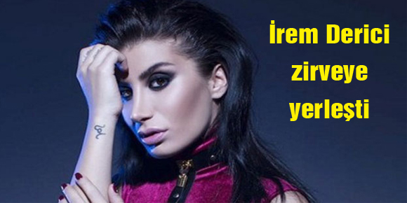 İrem Derici zirveye yerleşti