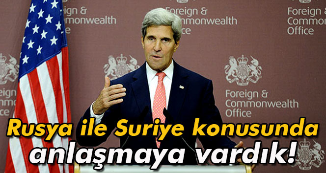 Kerry: Rusya ile Suriye konusunda geçici anlaşmaya vardık