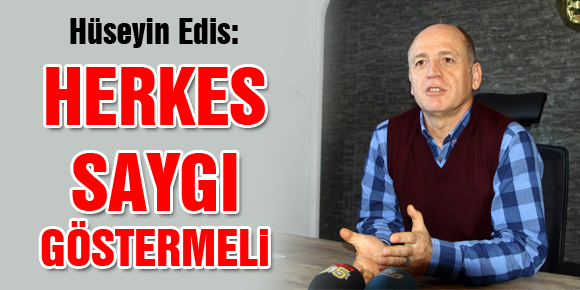 Edis: “MHP’nin Kongre Tarihine Herkes Saygı Göstermeli”