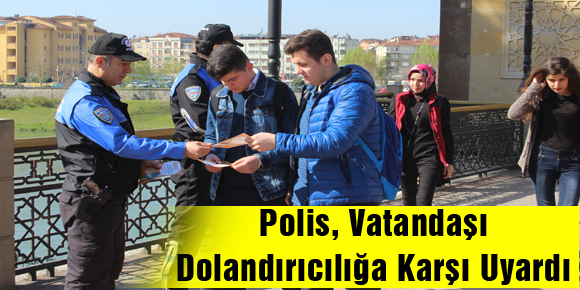 Polis, Vatandaşı Dolandırıcılığa Karşı Uyardı