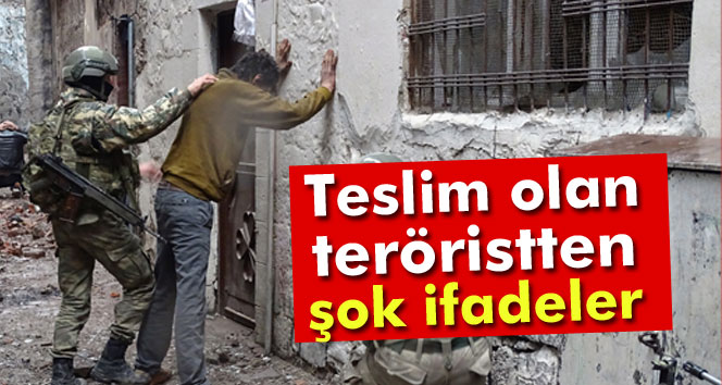 Teslim olan teröristten şok ifadeler