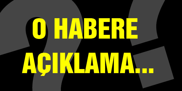 O HABERE AÇIKLAMA...