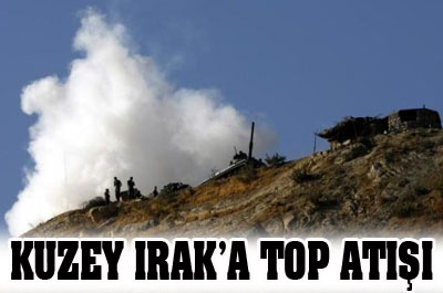 Kuzey Irak sınırına top atışı