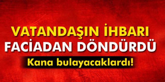 Şırnak’ta vatandaşın ihbarı sayesinde faciadan dönüldü