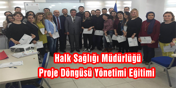 Halk Sağlığı Müdürlüğü Proje Döngüsü Yönetimi Eğitimi