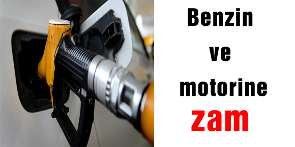 Benzin ve motorine zam