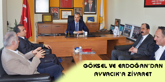 GÖKSEL VE ERDOĞAN’DAN AYVACIK’A ZİYARET