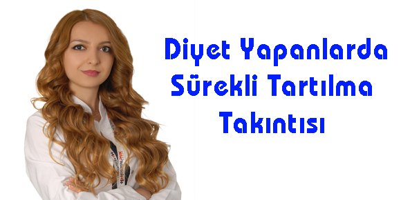 Diyet Yapanlarda Sürekli Tartılma Takıntısı