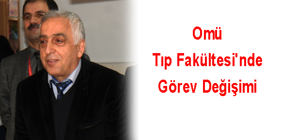 Omü Tıp Fakültesinde Görev Değişimi