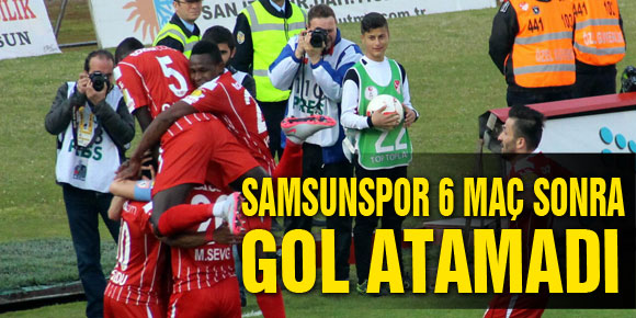 SAMSUNSPOR 6 MAÇ SONRA GOL ATAMADI