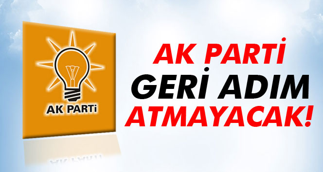 AK Parti geri adım atmayacak, o vekillere dokunulacak!