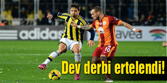 Dev derbi ertelendi!