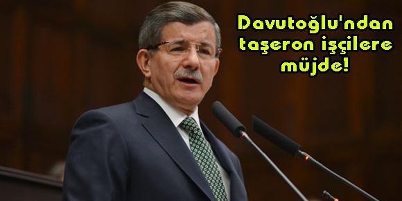 Davutoğlundan taşeron işçilere müjde!