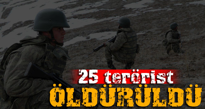 25 terörist öldürüldü