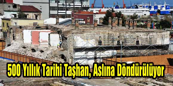 500 Yıllık Tarihi Taşhan, Aslına Döndürülüyor