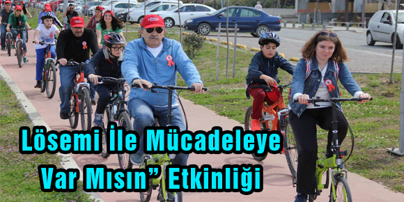 Lösemi İle Mücadeleye Var Mısın” Etkinliği