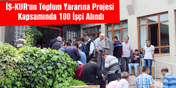 İŞ-KURun Toplum Yararına Projesi Kapsamında 100 İşçi Alındı