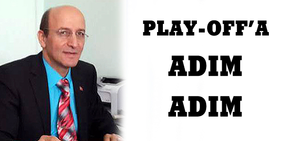 PLAY-OFF’A ADIM ADIM