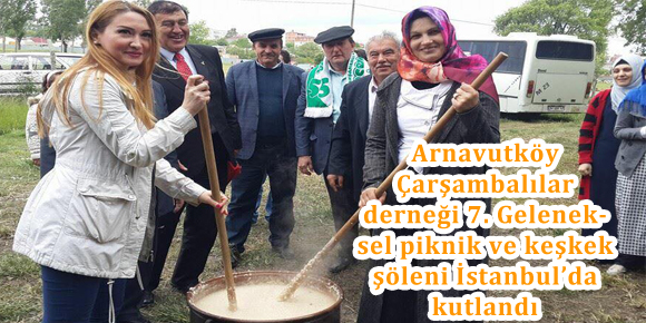 Arnavutköy Çarşambalılar derneği 7. Geleneksel piknik ve keşkek şöleni İstanbul’da kutlandı
