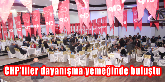 CHP’liler dayanışma yemeğinde buluştu