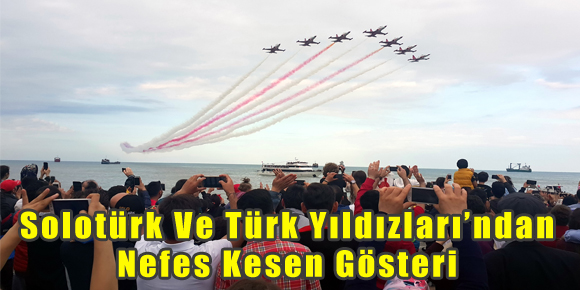 Solotürk Ve Türk Yıldızları’ndan Nefes Kesen Gösteri