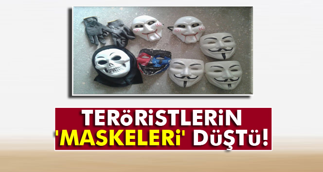 Teröristlerin maskeleri düştü