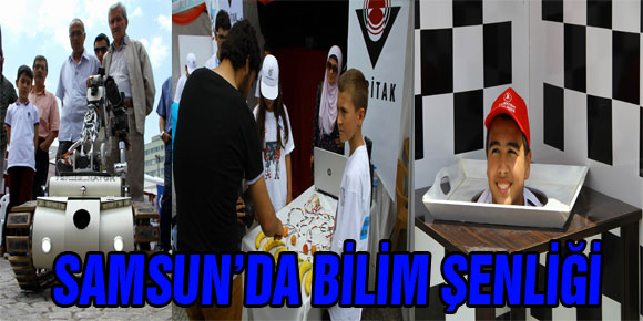 SAMSUN’DA BİLİM ŞENLİĞİ