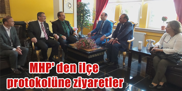 MHP den ilçe protokolüne ziyaretler